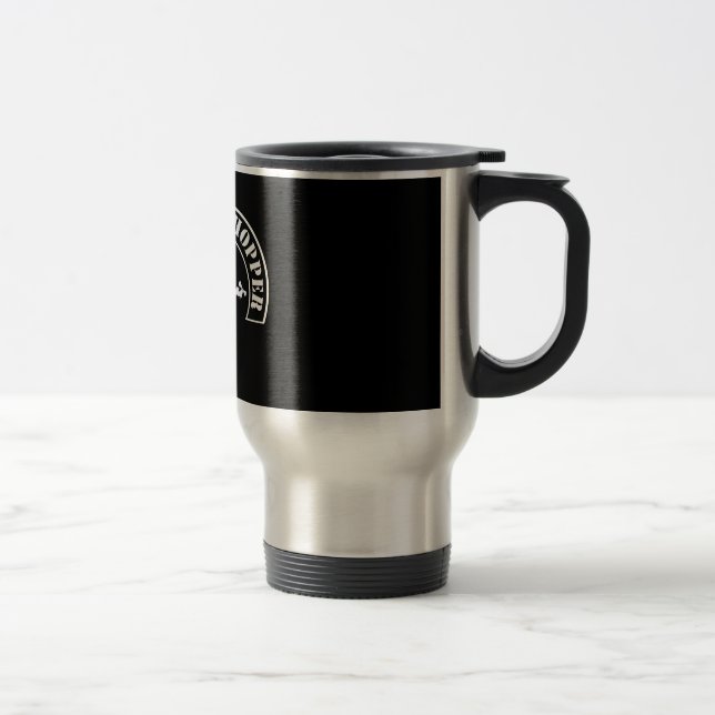 Get To Da Chopper Travel Mug (Right)