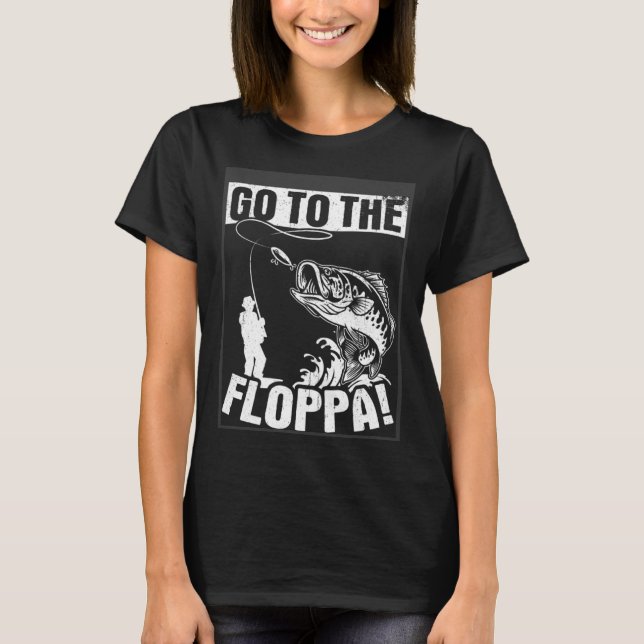 Get To The Floppa Fish Fishing Hook Fun Fishing Fa T-Shirt (Front)