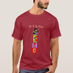 Get To The Point Maroon T-Shirt