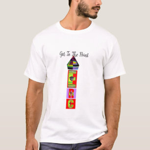 Get To The Point White T-Shirt