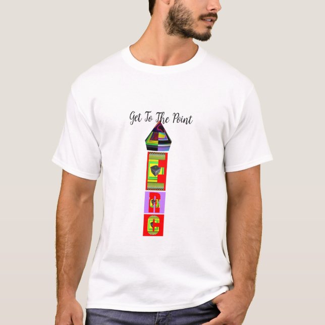 Get To The Point White   T-Shirt (Front)