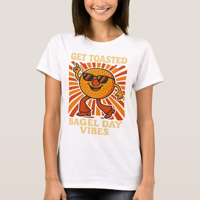 Get Toasted Bagel Day Retro Vibes T-Shirt (Front)