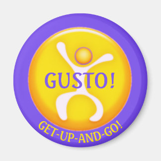 Get-Up-And-Go with Gusto! Inspirational Magnet