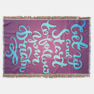 Get Up And Start To Follow Your Dreams Throw Blanket