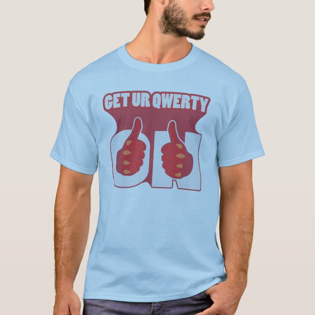 GET UR QWERTY ON T-Shirt (Front)