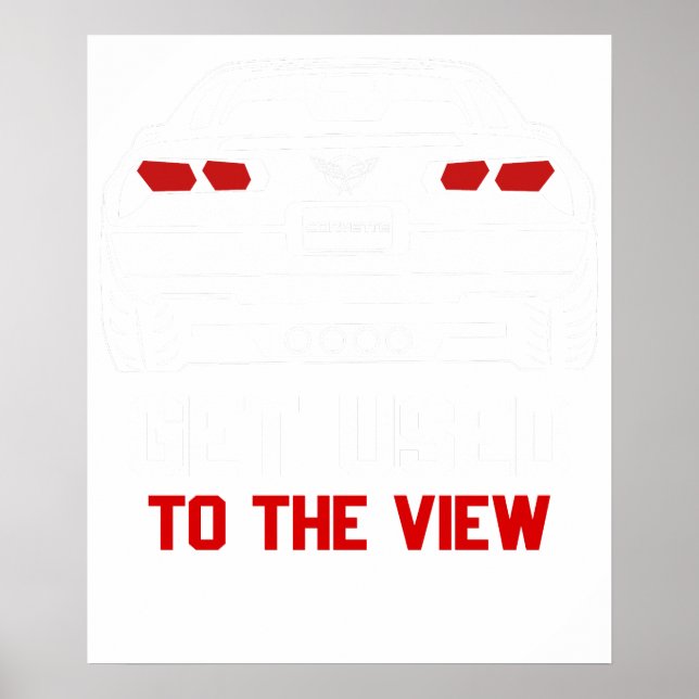 get used to the view chevrolet corvette poster (Front)