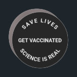Get Vaccinated, science is real, save lives black Car Magnet<br><div class="desc">Get Vaccinated,  science is real,  save lives cool Car Magnet with fully customisable text.
black and white</div>