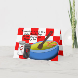 GET WELL - CHICKEN SOUP - HUMOR CARD