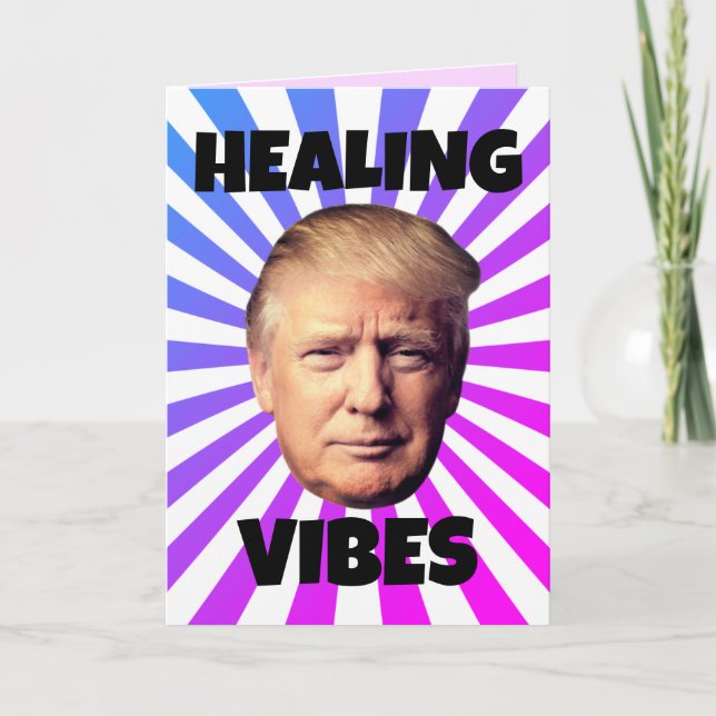 GET WELL DONALD TRUMP GRETING CARD (Front)