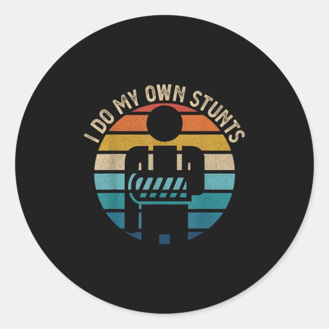 Get Well Funny Injury Hand Wrist, I Do My Own Stun Classic Round Sticker (Front)