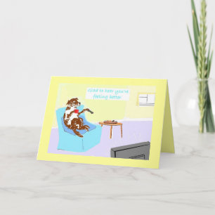 Get well, glad to hear you're feeling better card
