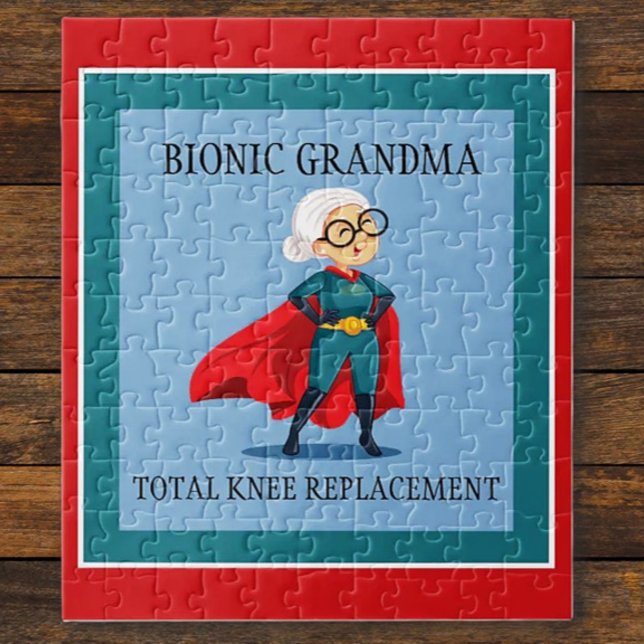Get Well Grandma! Bionic Knee Replacement  Jigsaw Puzzle (Creator Uploaded)