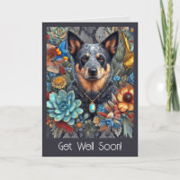 Get Well Soon Card Aussie Cattle Dog Hugs and Love