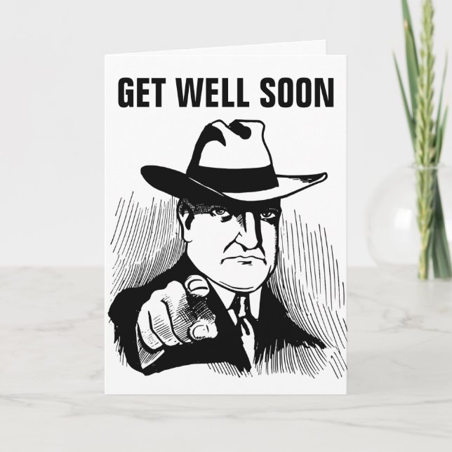 GET WELL SOON GANGSTER GREETING CARDS (Front)