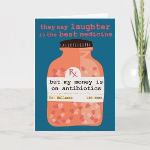 Get Well Soon Laughter vs Antibiotics CUSTOM Card