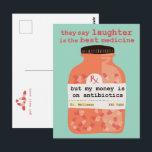 Get Well Soon Laughter vs Antibiotics CUSTOM Postcard<br><div class="desc">Add your own text or change the colors. Take a look at my shop for more!</div>