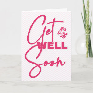 Get Well Soon Modern Pink and Chevron Typography Card