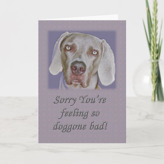 Get Well Soon Weimaraner Greeting Card (Front)