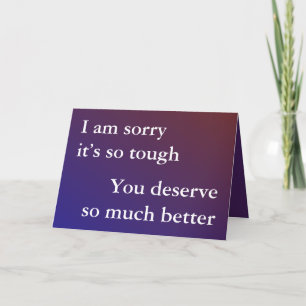 Get well, Sorry it's so tough greetings card