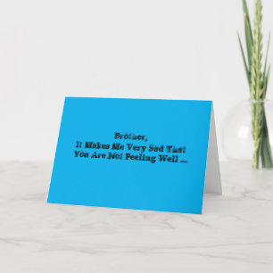 Get Well words, for a brother in black on blue. Card