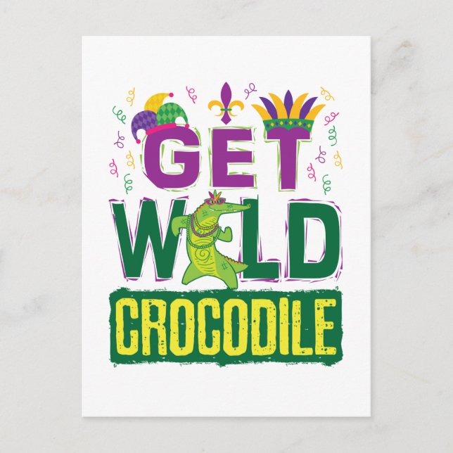 Get Wild Crocodile Mardi Gras Alligator Postcard (Front)
