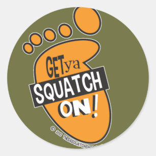 Get ya Squatch On! Stickers
