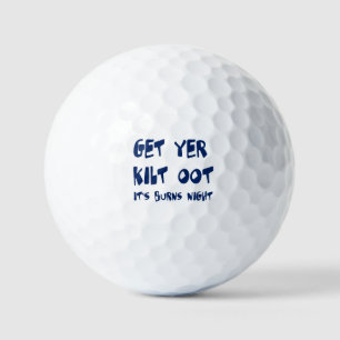 Get Yer Kilt Oot Its Burns Night Scottish Accent Golf Balls