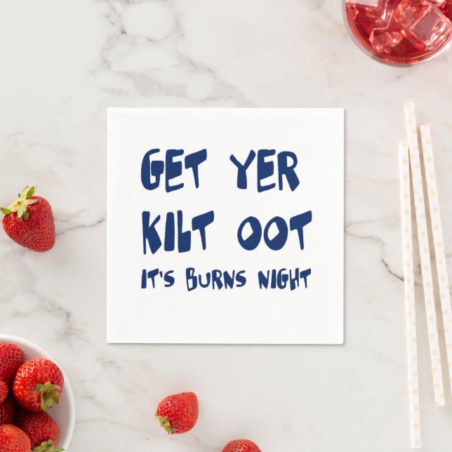 Get Yer Kilt Oot Its Burns Night Scottish Accent  Napkin (Insitu)
