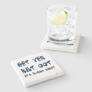 Get Yer Kilt Oot Its Burns Night Scottish Accent Stone Coaster