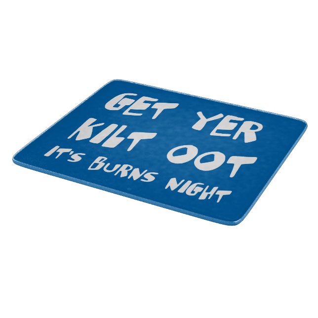Get Yer Kilt Oot Its Burns Night Scottish Slang  Cutting Board (Corner)