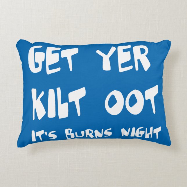 Get Yer Kilt Oot Its Burns Night Scottish Slang  Decorative Cushion (Front)