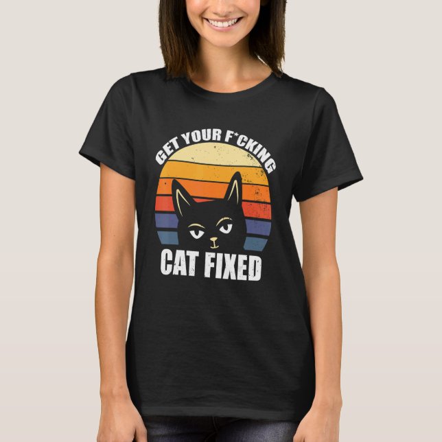 Get Your Cat Fixed Animal Rescue T-Shirt (Front)