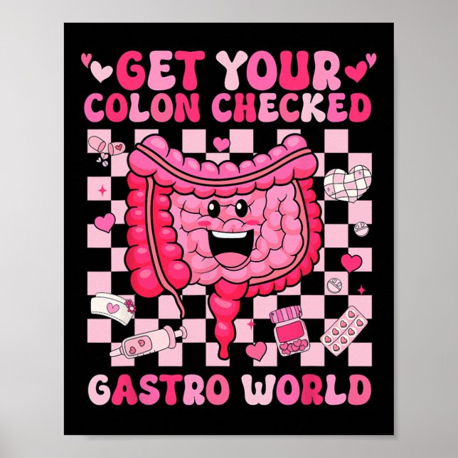 Get Your Colon Checked Gastro World Gi Tech Nurse  Poster (Front)