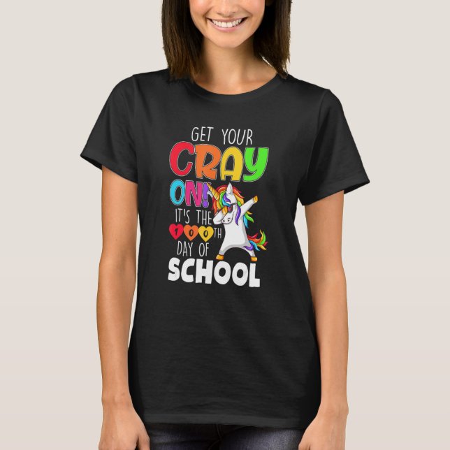 Get Your Cray On 100th Day School Dabbing Unicorn T-Shirt (Front)