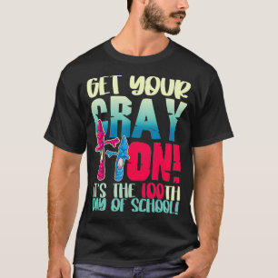 Get Your Cray On Its The 100th Day Of School Funny T-Shirt