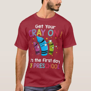 Get your crayon its first day of preschool back T-Shirt