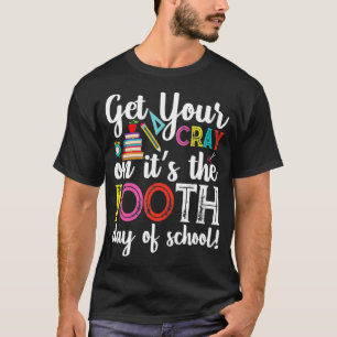 Get Your Crayon Its The 100th Day Of School T-Shirt