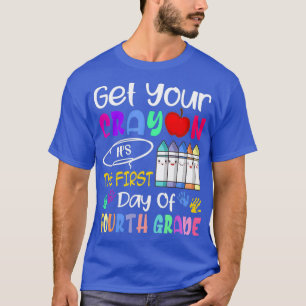 Get Your Crayon Its The First Day Of Fourth Kids T-Shirt