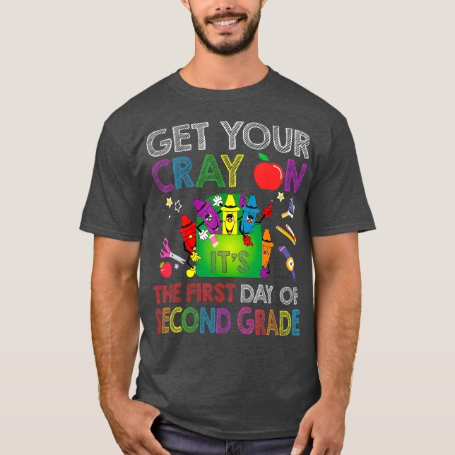 Get Your Crayon Its The First Day Of Second Cute T-Shirt (Front)