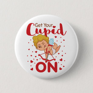 Get Your Cupid On Valentine's Day 6 Cm Round Badge