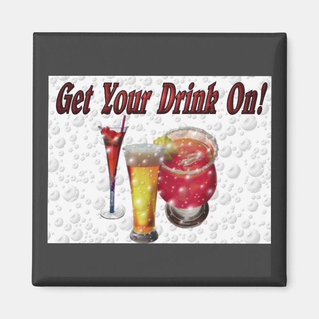 Get Your Drink On Magnet (Front)