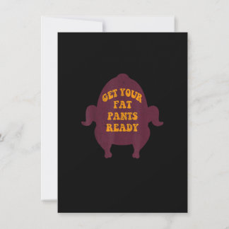 Get Your Fat Pants Ready Funny Thanksgiving Invitation