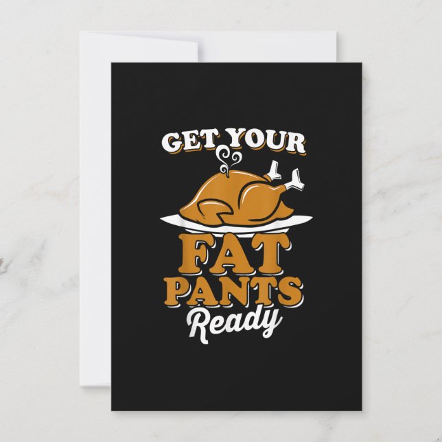 Get Your Fat Pants Ready Thanksgiving Turkey Funny Invitation (Front)