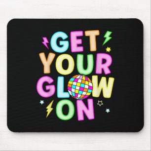 Get Your Glowing On In My Glowing Era Team Party M Mouse Pad