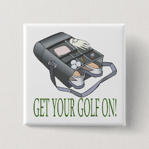 Get Your Golf On 15 Cm Square Badge