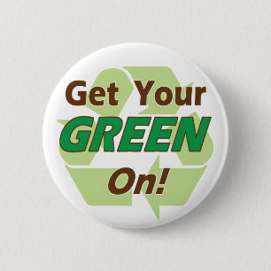 Get Your Green On 6 Cm Round Badge