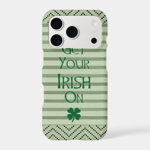 Get Your Irish On Phone Case