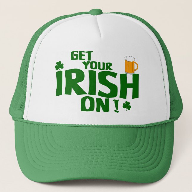 Get Your Irish On!   St. Patrick's Day Hat (Front)