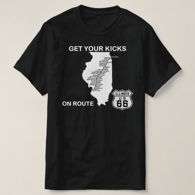 Get your kicks on Illinois Route 66 T-Shirt (Design Front)