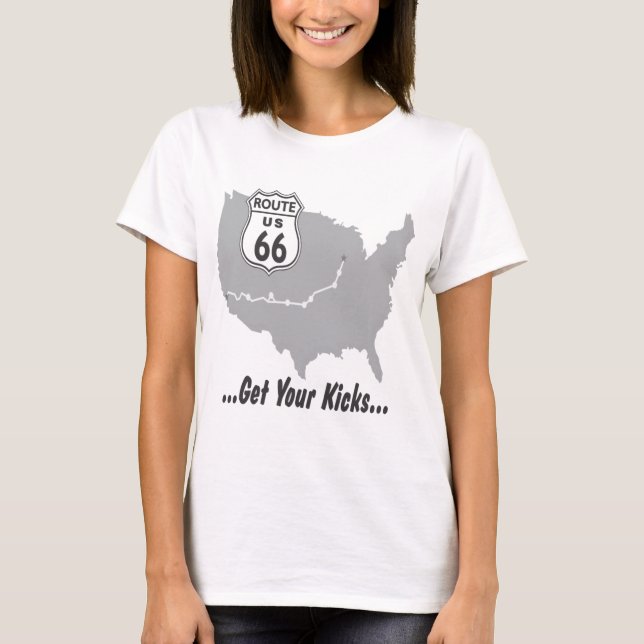 Get Your Kicks on Route 66 T-shirts and Gifts. (Front)